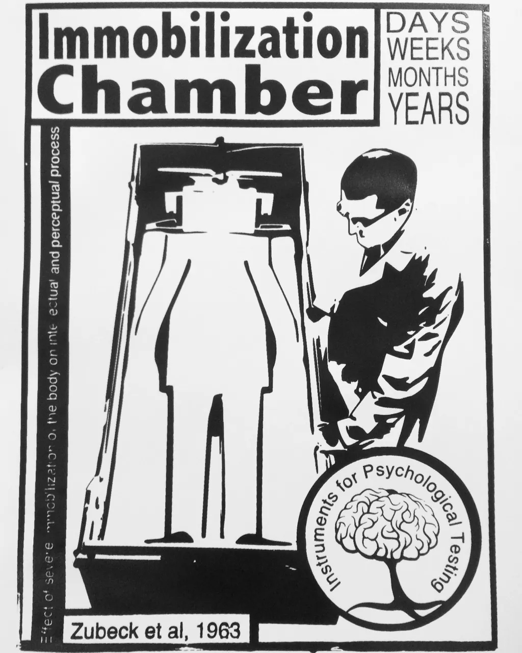 A black and white screen print styled as a vintage advertisement for an Immobilization Chamber, with a man in glasses beside a diagram of a body in a frame, and a brain logo reading Instruments for Psychological Testing.